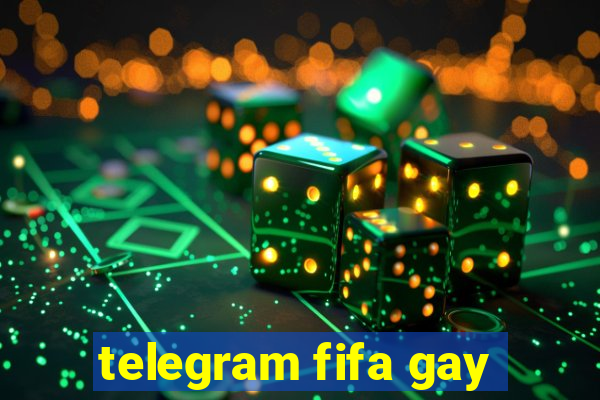 telegram fifa gay